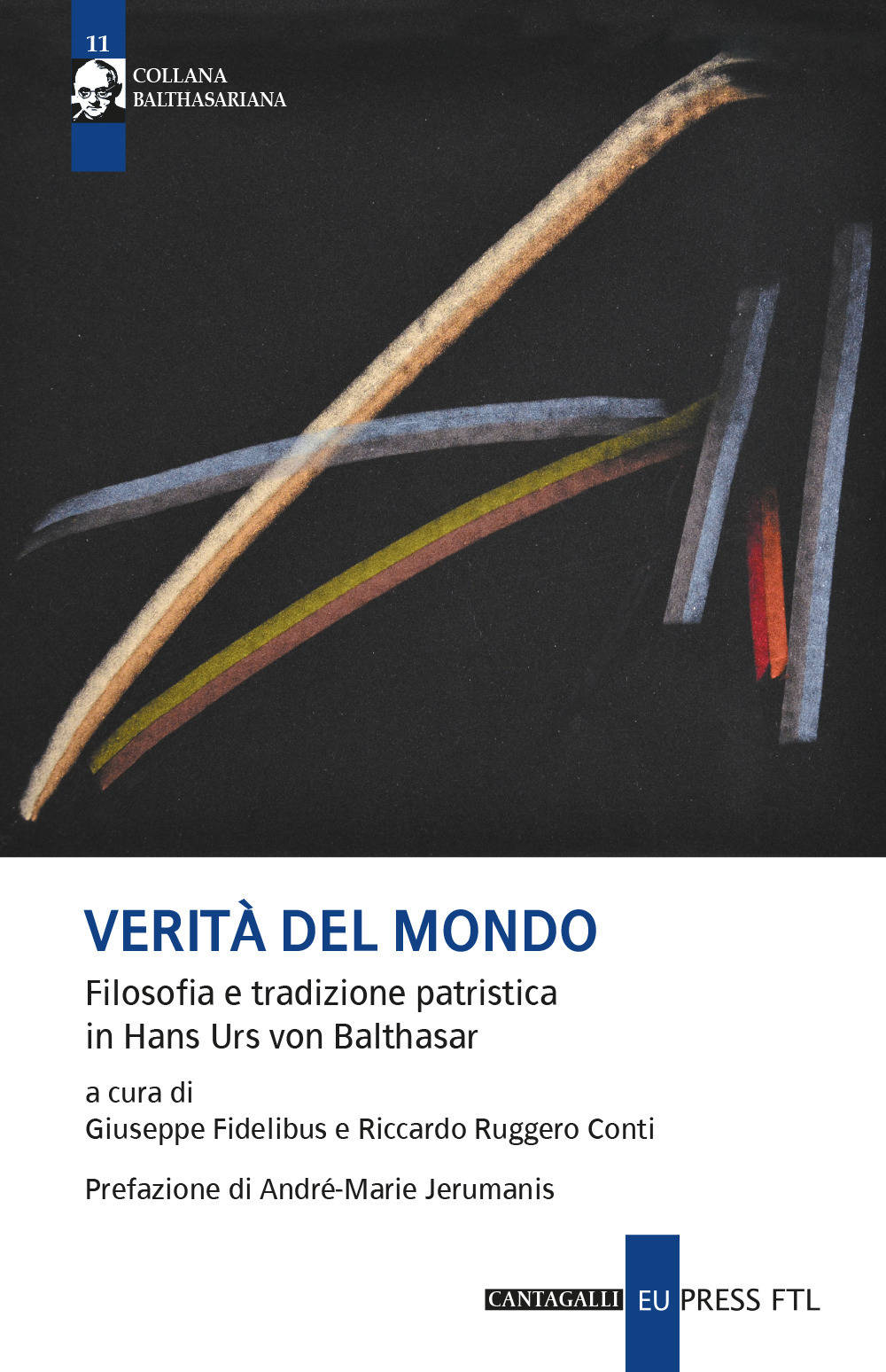 Verità del mondo. Filosofia e tradizione patristica in Hans Urs Von Balthasar