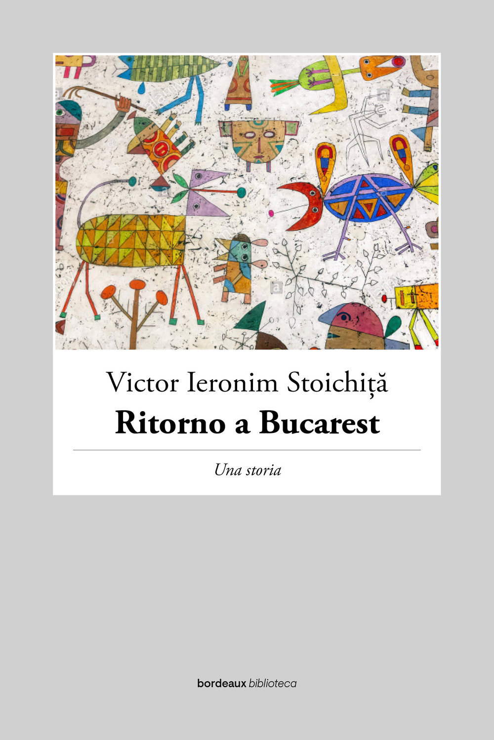 RITORNO A BUCAREST - Stoichita Victor I. - 9791259630896