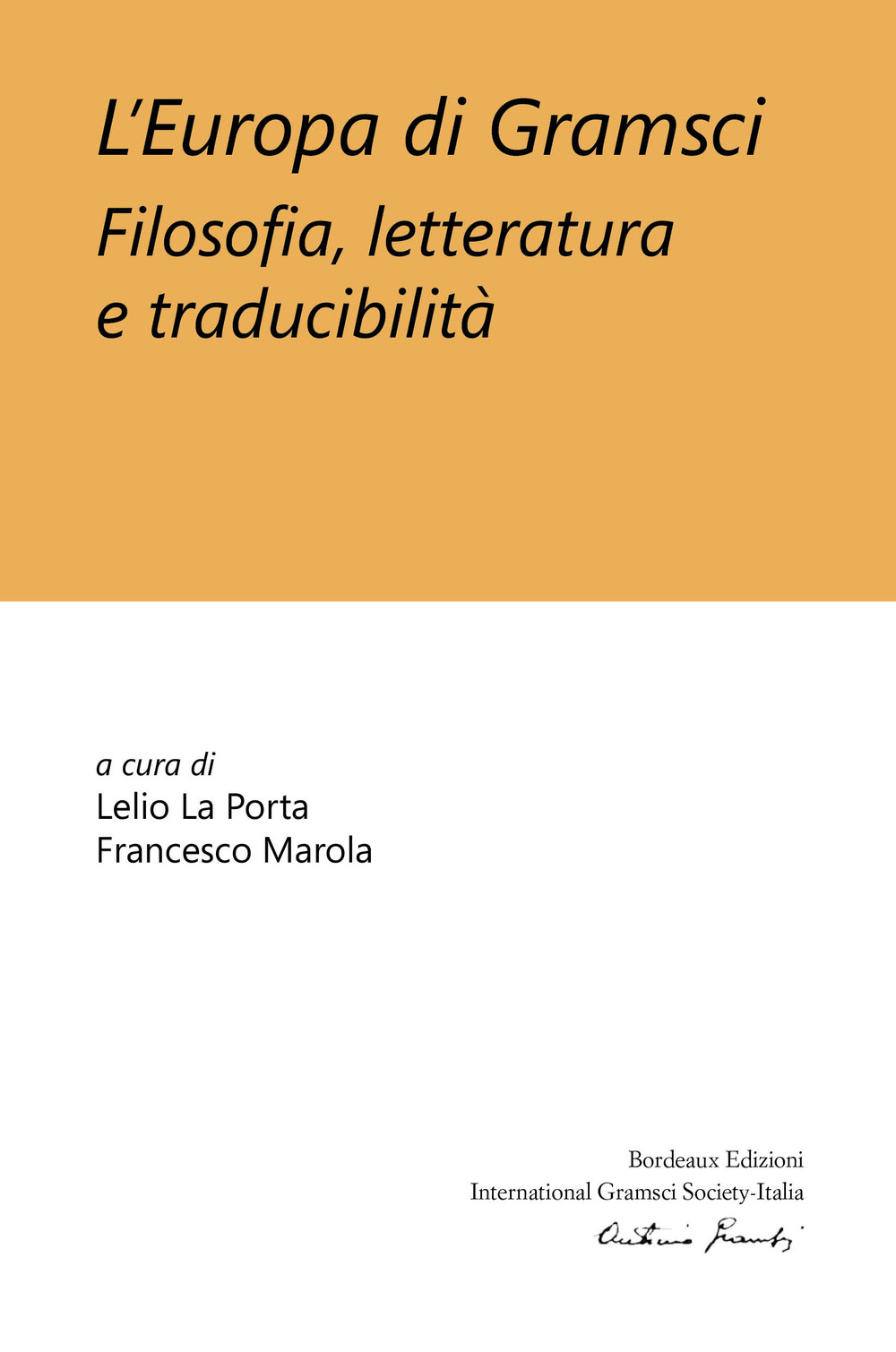 L'Europa di Gramsci. Filosofia, letteratura e traducibilità