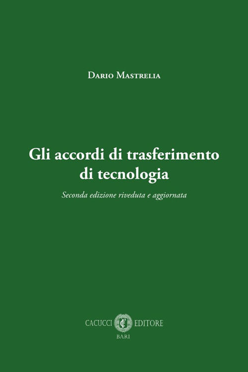 Gli accordi di trasferimento di tecnologia. Nuova ediz.