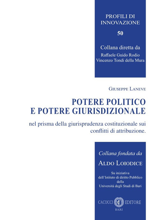 Potere politico e potere giurisdizionale nel prisma della giurisprudenza costituzionale sui conflitti di attribuzione