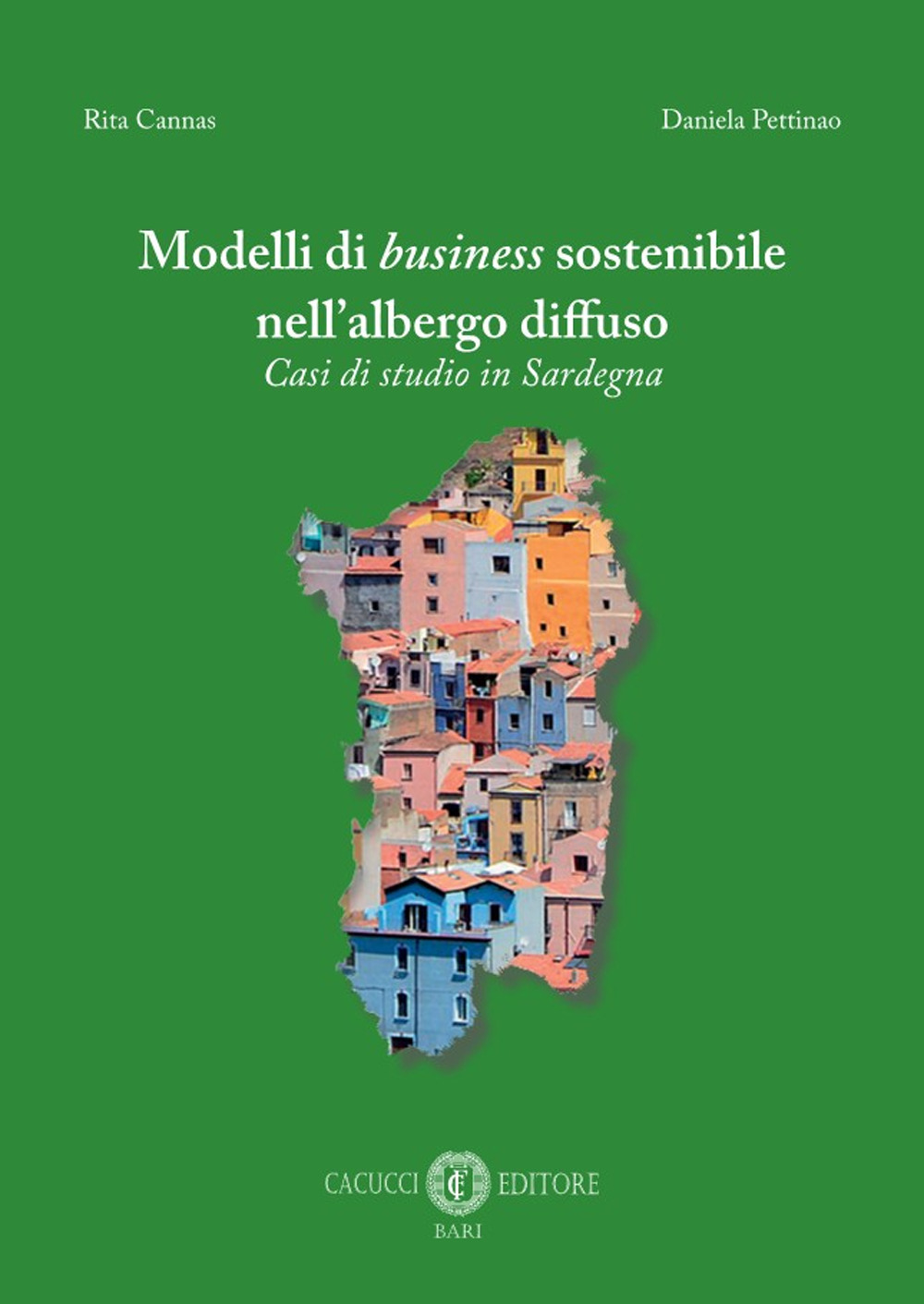 Modelli di business sostenibile nell'albergo diffuso. Casi di studio in Sardegna