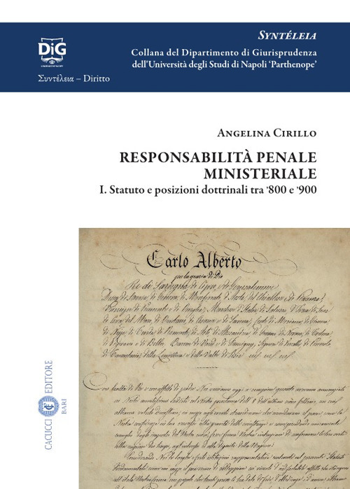 Responsabilità penale ministeriale. Vol. 1: Statuto e posizioni dottrinali tra '800 e '900