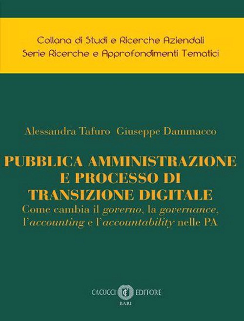 Pubblica amministrazione e processo di transizione digitale. Come cambia il governo, la governance, l'accounting e l'accountability nelle PA