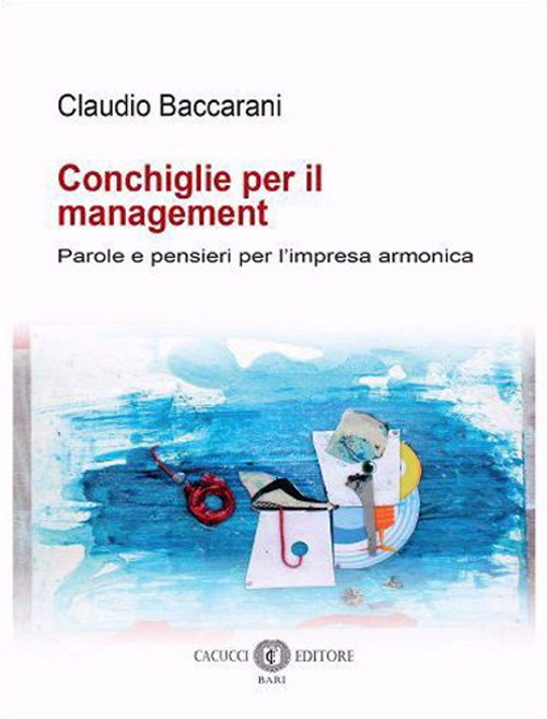 Conchiglie per il management. Parole e pensieri per l'impresa armonica