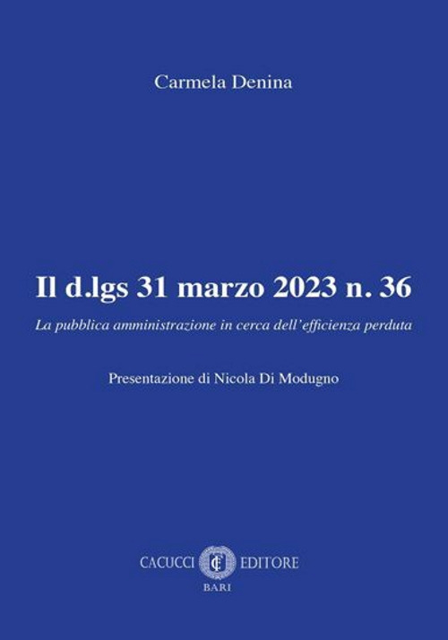Il d.lgs 31 marzo 2023 n. 36. La pubblica amministrazione in cerca dell'efficienza perduta