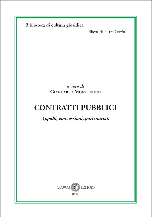 Contratti pubblici. Appalti, concessioni, partenariati. Nuova ediz.