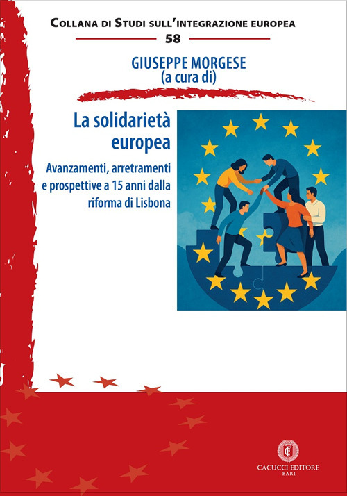La solidarietà europea. Avanzamenti, arretramenti e prospettive a 15 anni dalla riforma di Lisbona
