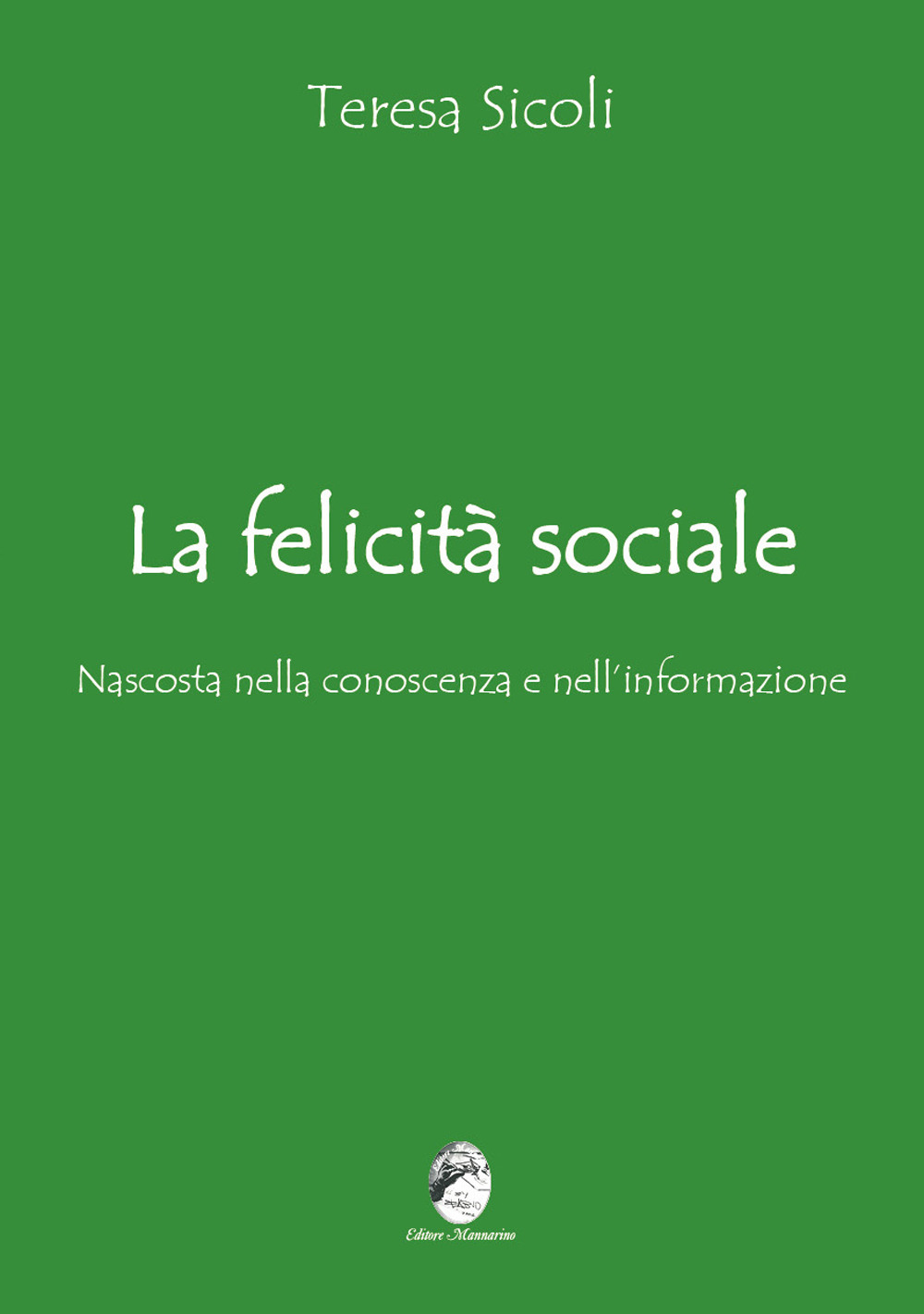 La felicità sociale nascosta nella conoscenza e nell'informazione