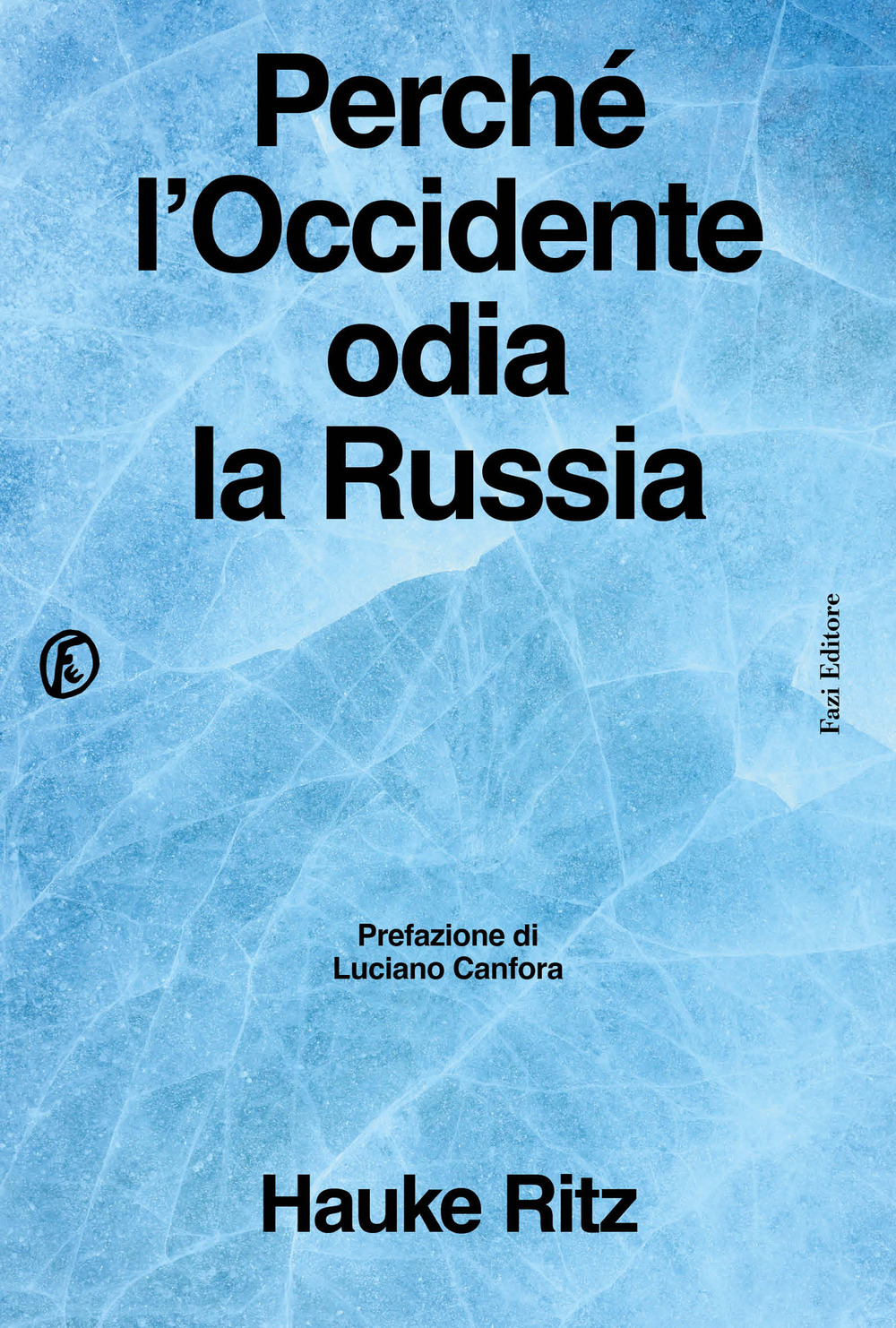 Perché l'Occidente odia la Russia