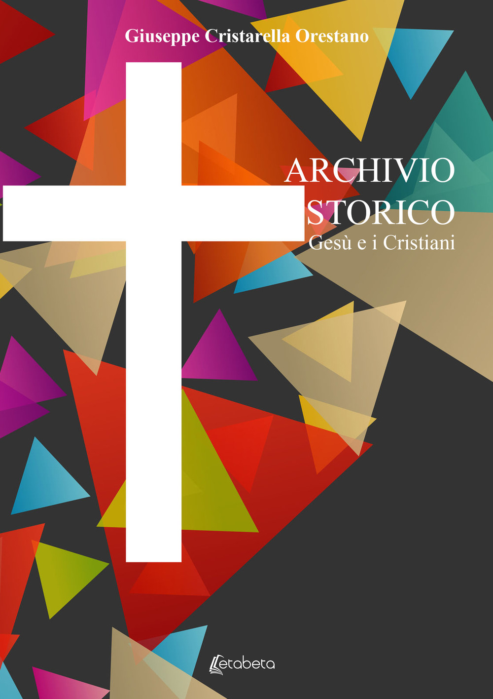 Archivio storico. Gesù e i Cristiani