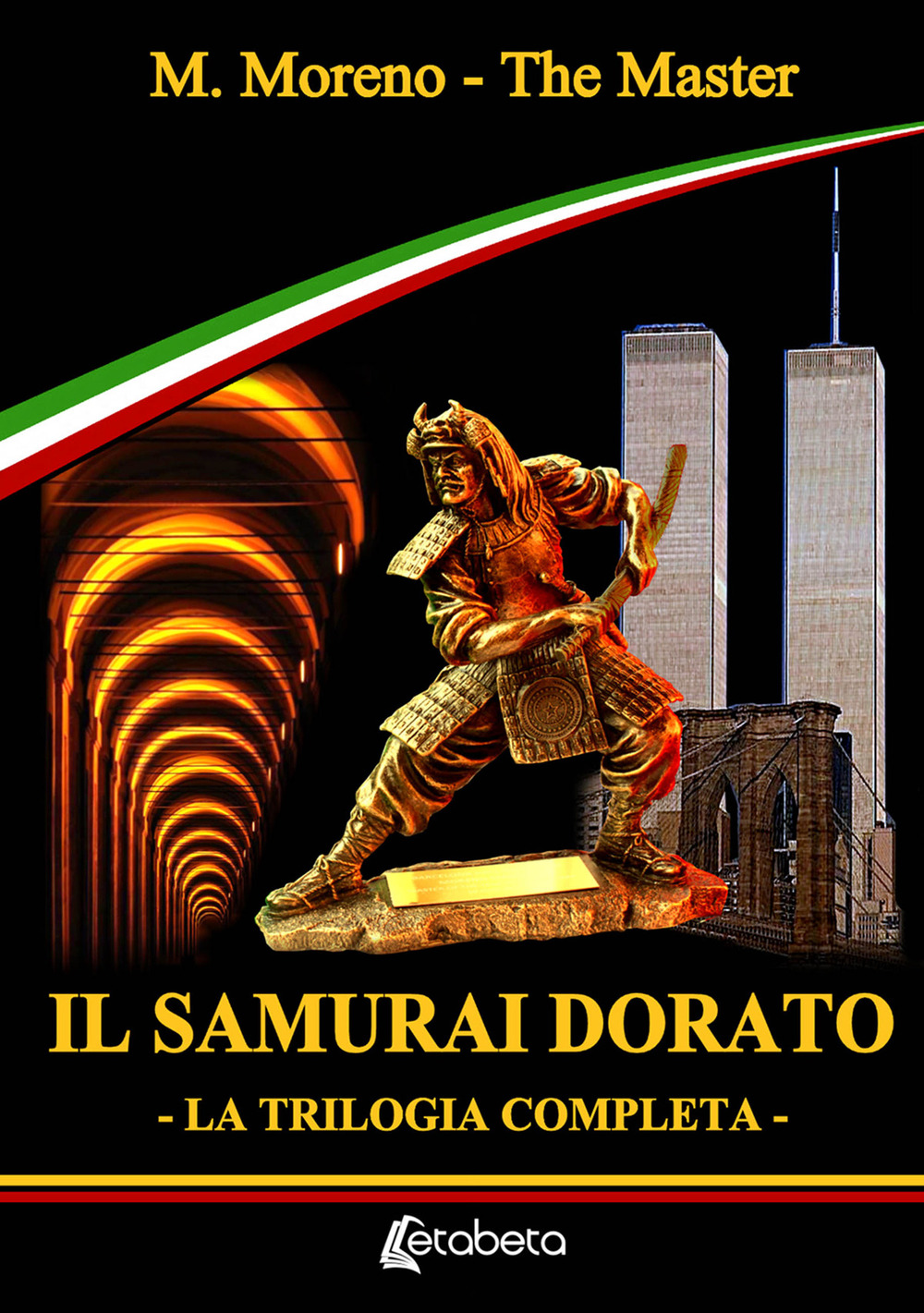 Il samurai dorato. La trilogia completa