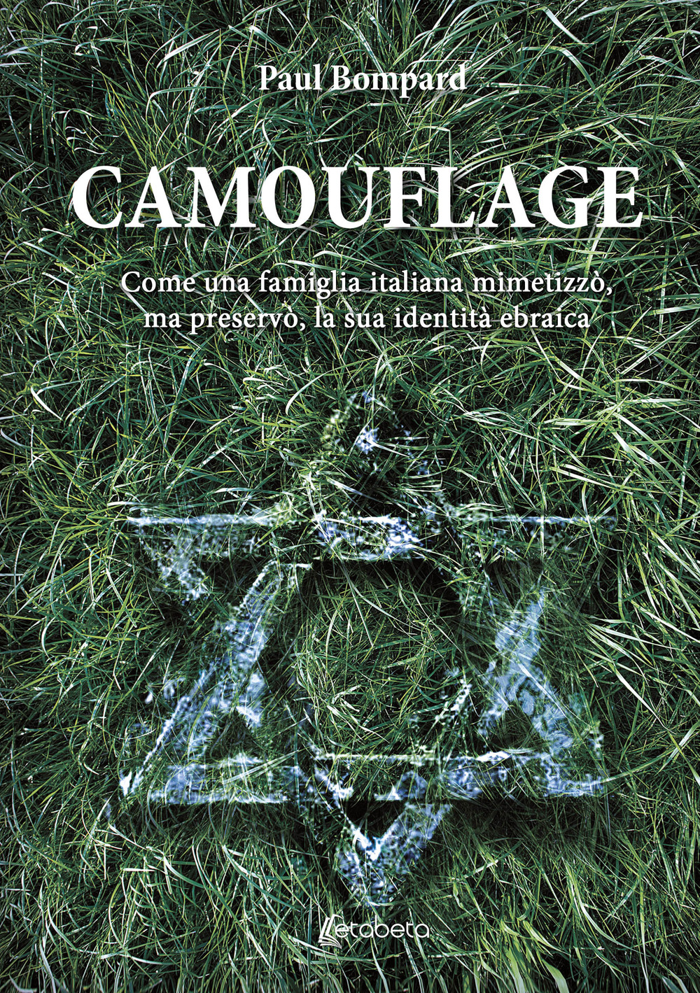 Camouflage. Come una famiglia italiana mimetizzò, ma preservò, la sua identità ebraica