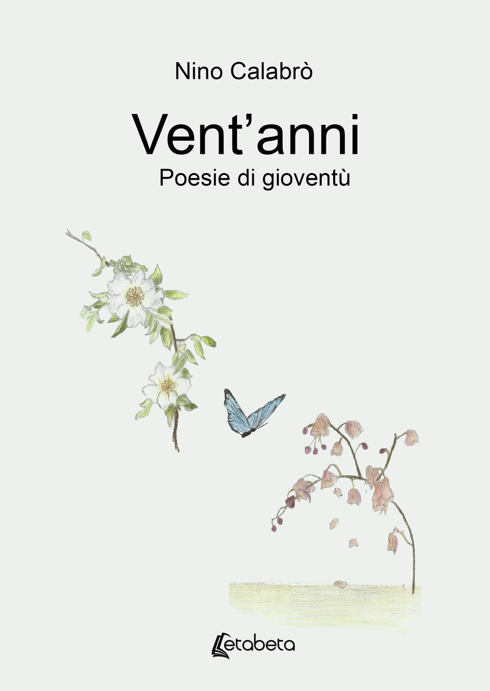 Vent'anni. Poesie di gioventù