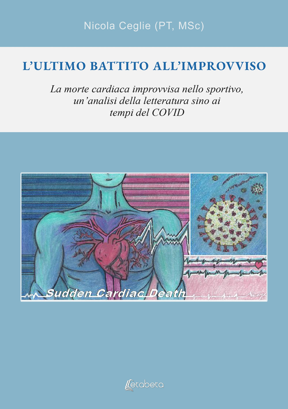 L''ultimo battito all'improvviso. La morte cardiaca improvvisa nello sportivo, un'analisi della letteratura sino ai tempi del covid