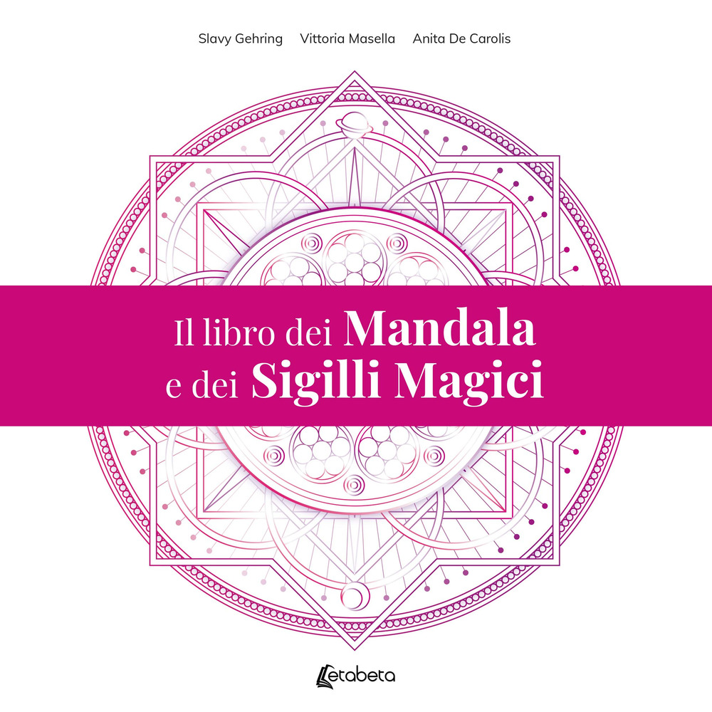 Il libro dei mandala e dei sigilli magici