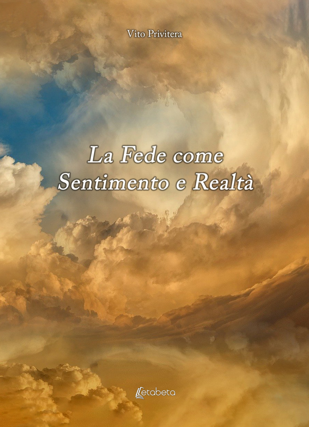 La fede come sentimento e realtà