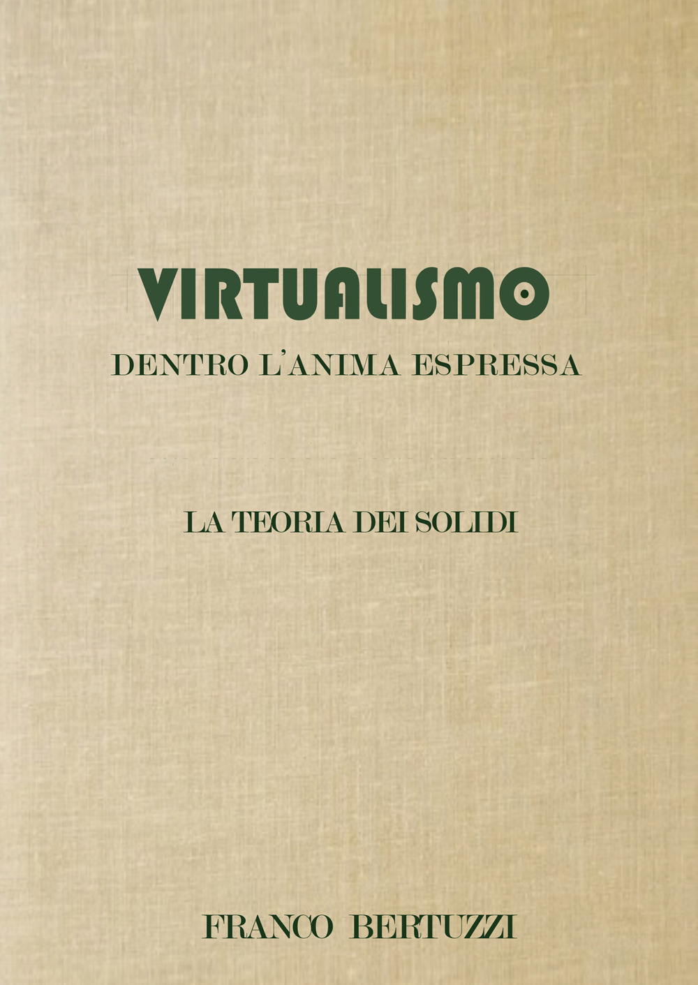 Virtualismo. Dentro l'anima espressa. La teoria dei soldi