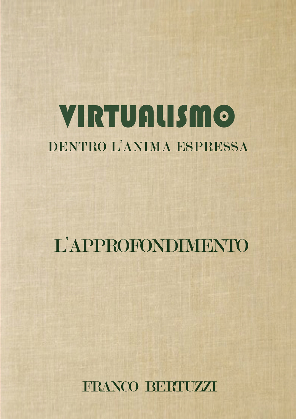 Virtualismo. Dentro l'anima espressa. L'approfondimento