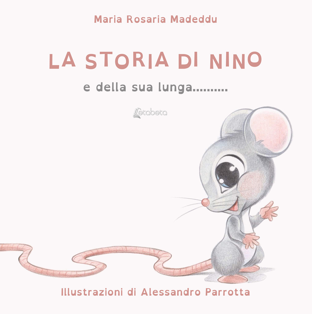 La storia di Nino e della sua lunga... coda! Ediz. a colori