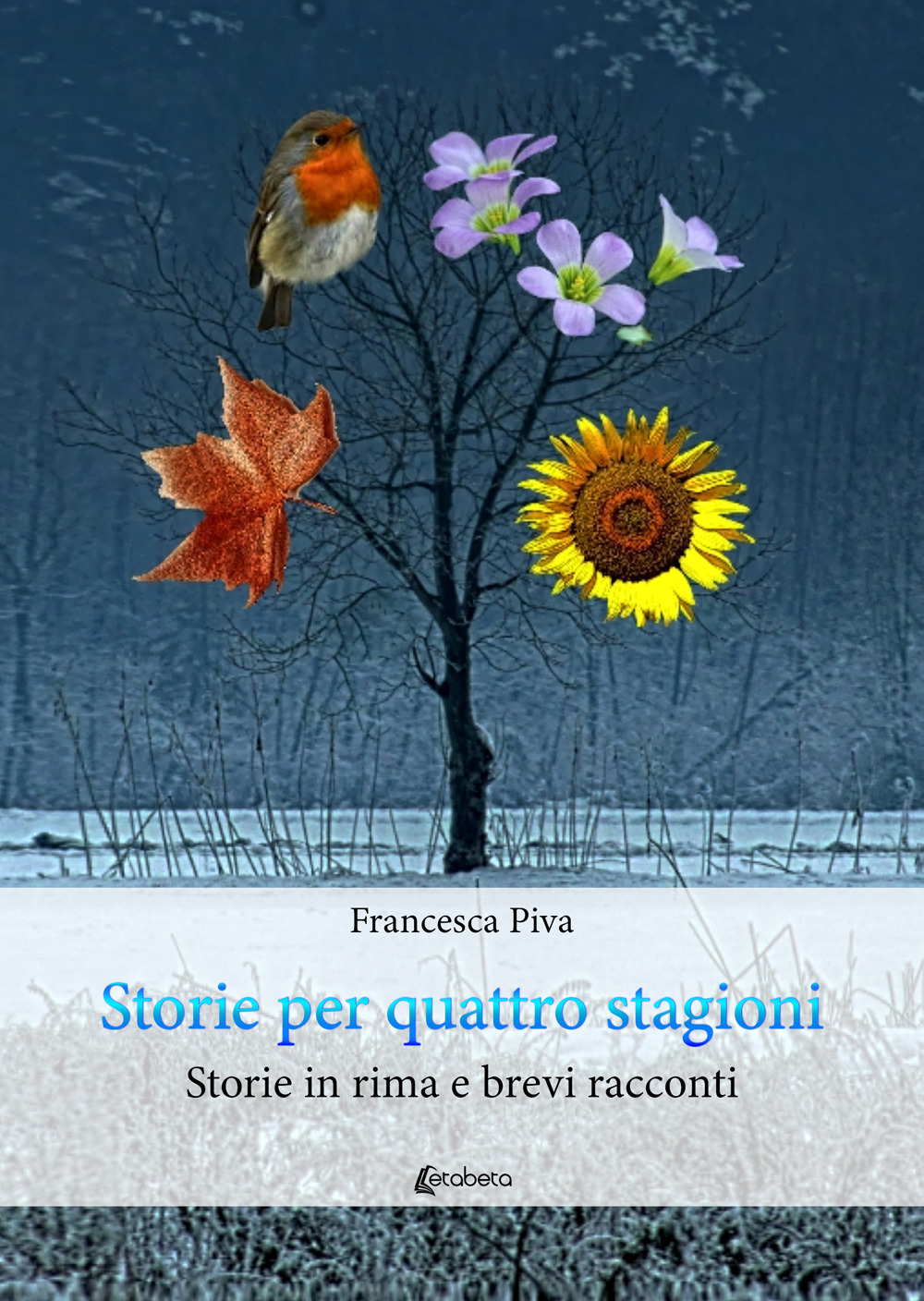 Storie per quattro stagioni. Storie in rima e brevi racconti