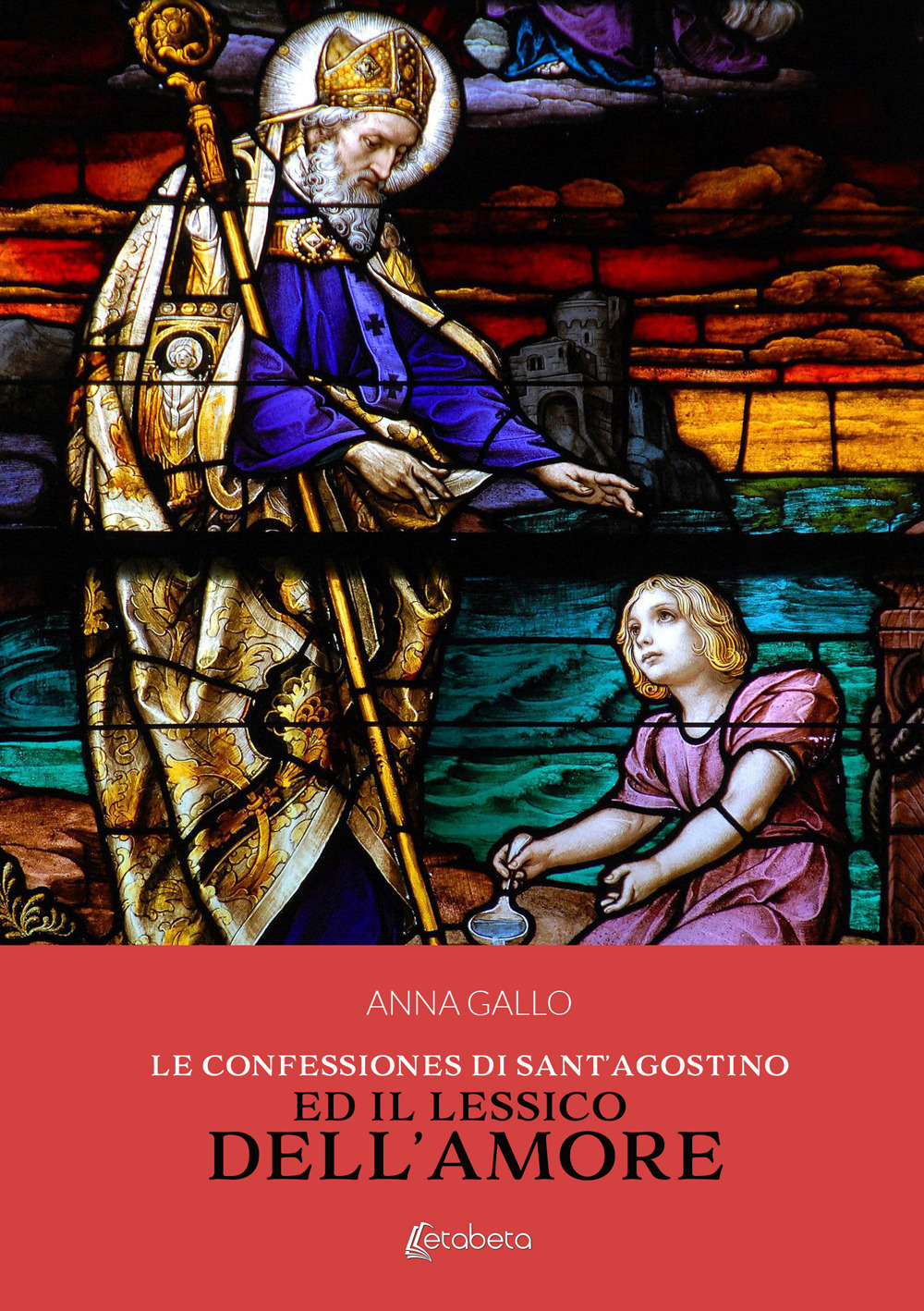 Le Confessiones di Sant'Agostino ed il lessico dell'amore