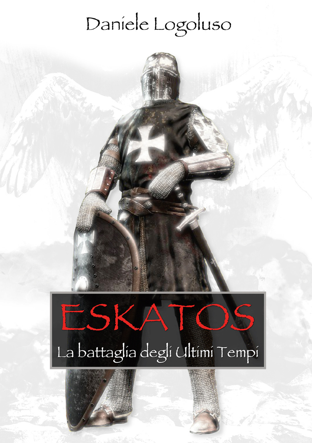 Eskatos. La battaglia degli ultimi tempi