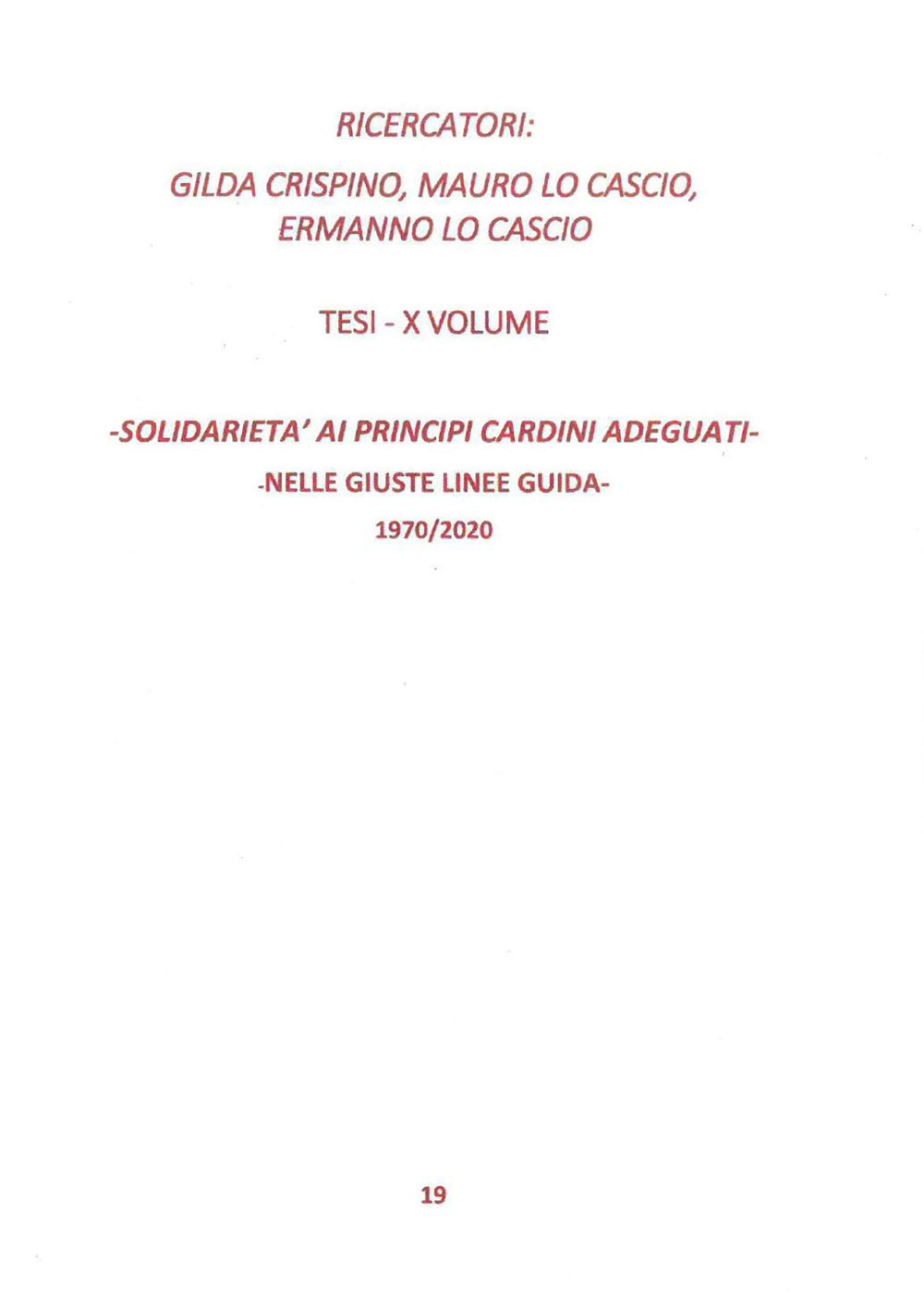 Solidarietà ai principi cardini adeguati. Nelle giuste linee guida 1970-2020