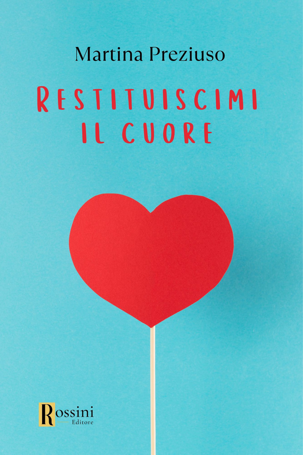 Restituiscimi il cuore