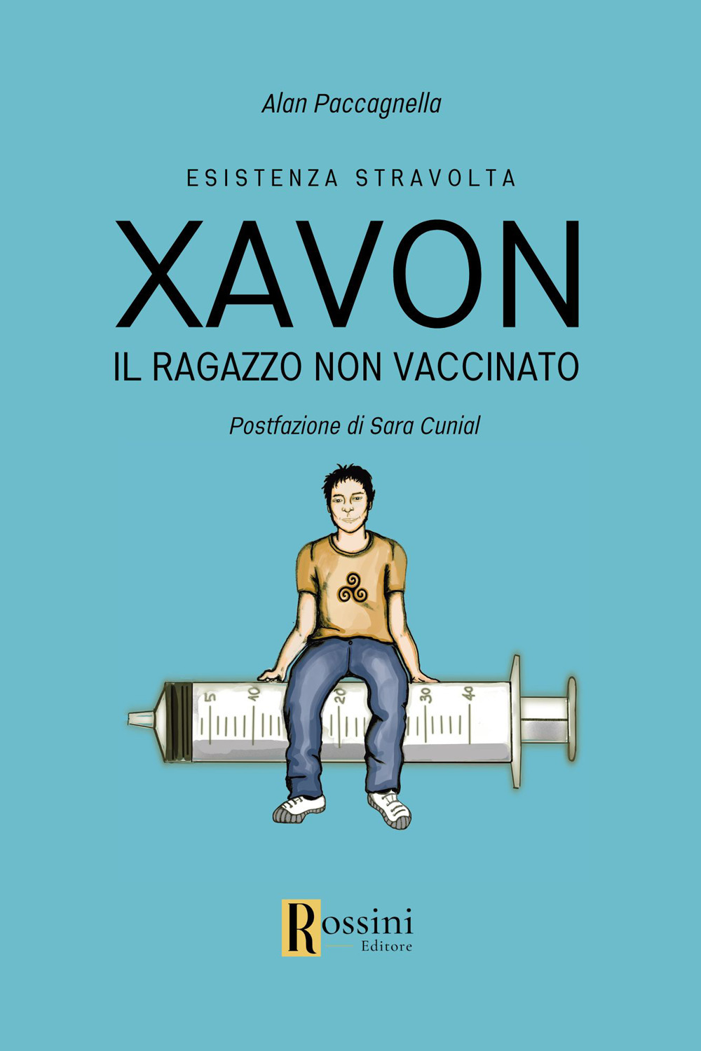 Xavon. Il ragazzo non vaccinato. Esistenza stravolta