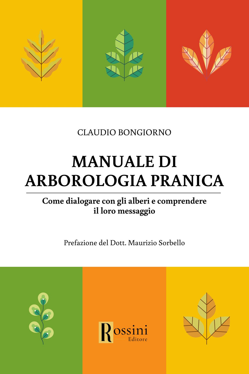 Manuale di arborologia pranica. Come dialogare con gli alberi e comprendere il loro messaggio