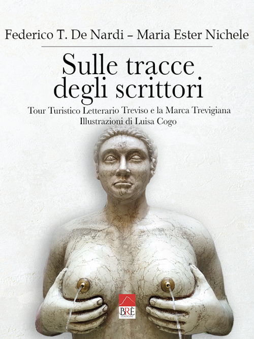 Sulle tracce degli scrittori. Tour turistico letterario Treviso e la marca trevigiana