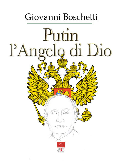 Putin. L'angelo di Dio