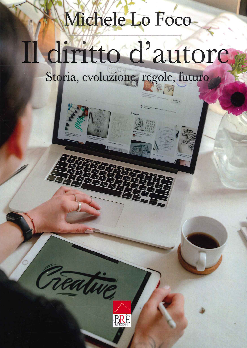 Il diritto d'autore. Storia, evoluzione, regole, futuro