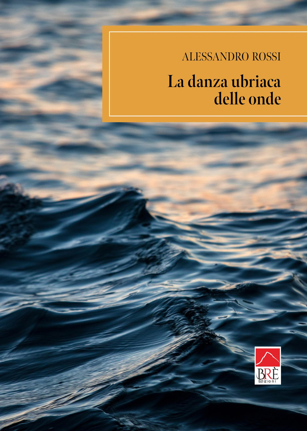 La danza ubriaca delle onde