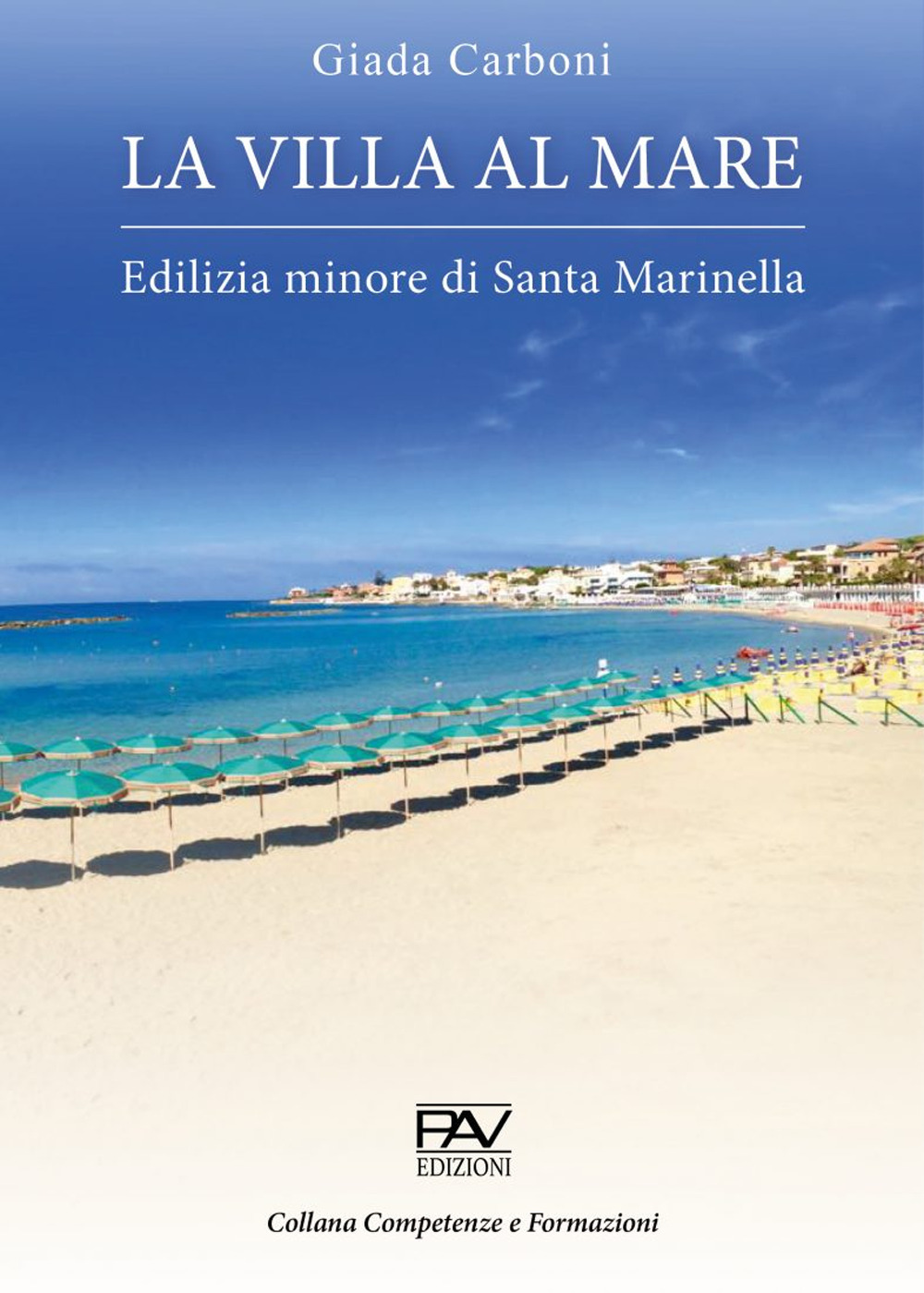 La villa al mare. Edilizia minore di Santa Marinella