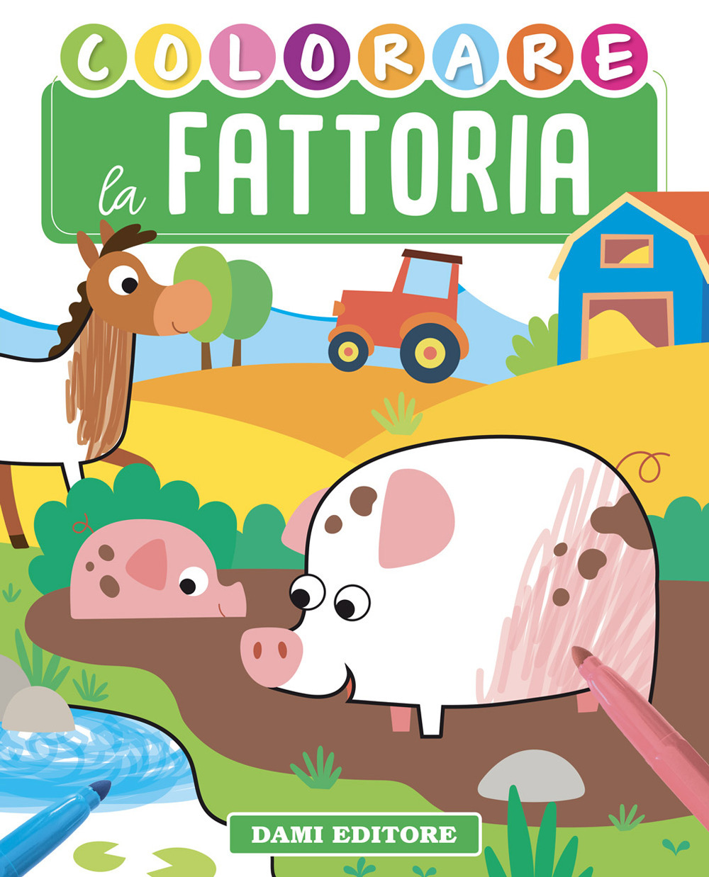 Colorare la fattoria. Ediz. illustrata