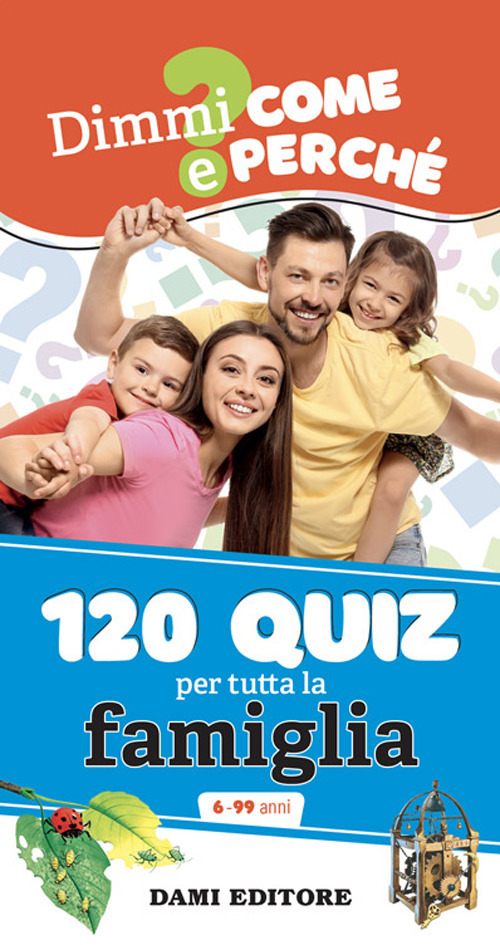 120 quiz per tutta la famiglia. Ediz. a spirale