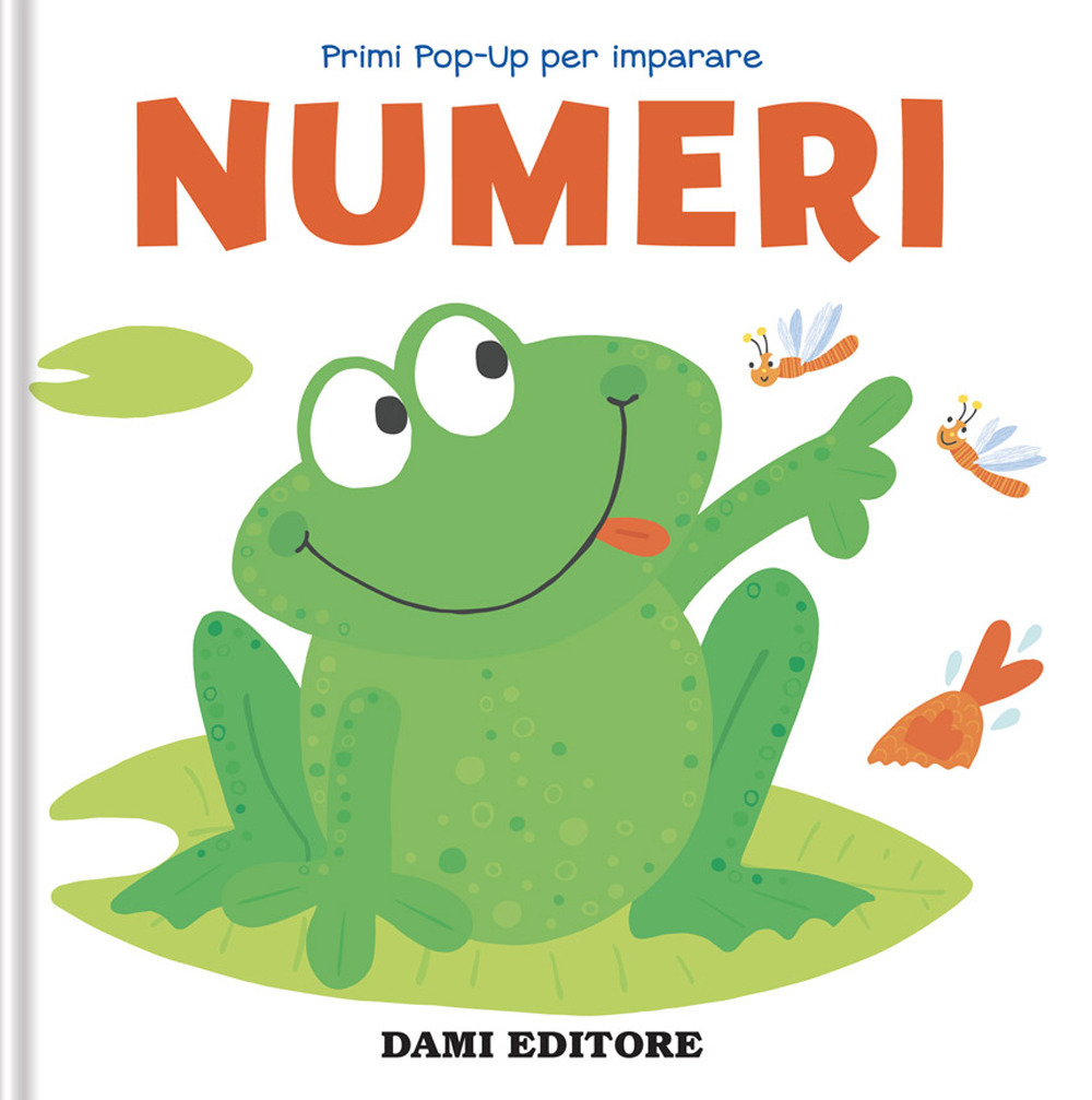 Numeri. Primi pop-up per imparare. Ediz. a colori