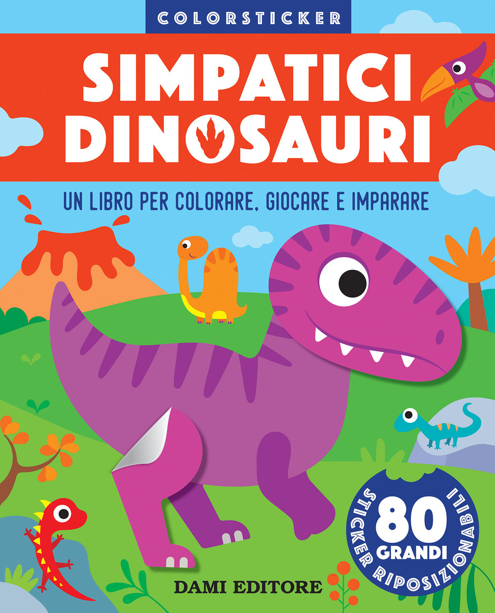 Simpatici dinosauri. Colorsticker. Ediz. a colori