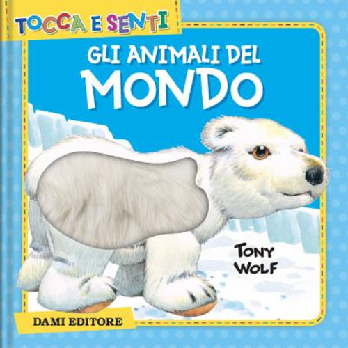 Gli animali del mondo. Ediz. a colori