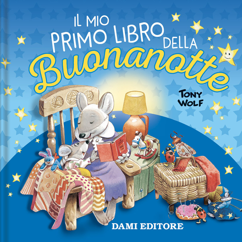 Il mio primo libro della buonanotte. Ediz. a colori