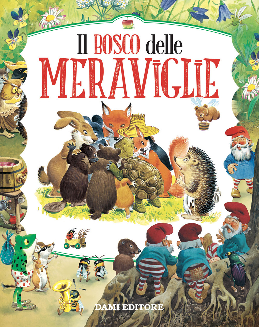 Il bosco delle meraviglie. Ediz. a colori