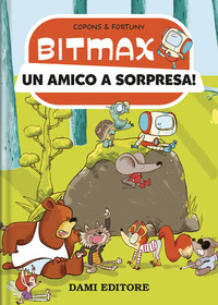 AMICO A SORPRESA! BITMAX (UN) di COPONS JAUME