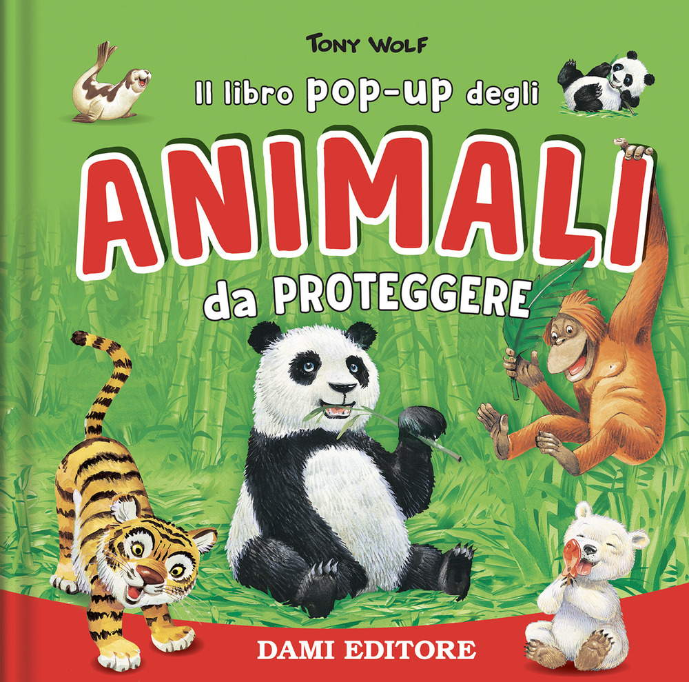 Animali da proteggere. Il libro pop-up. Ediz. a colori