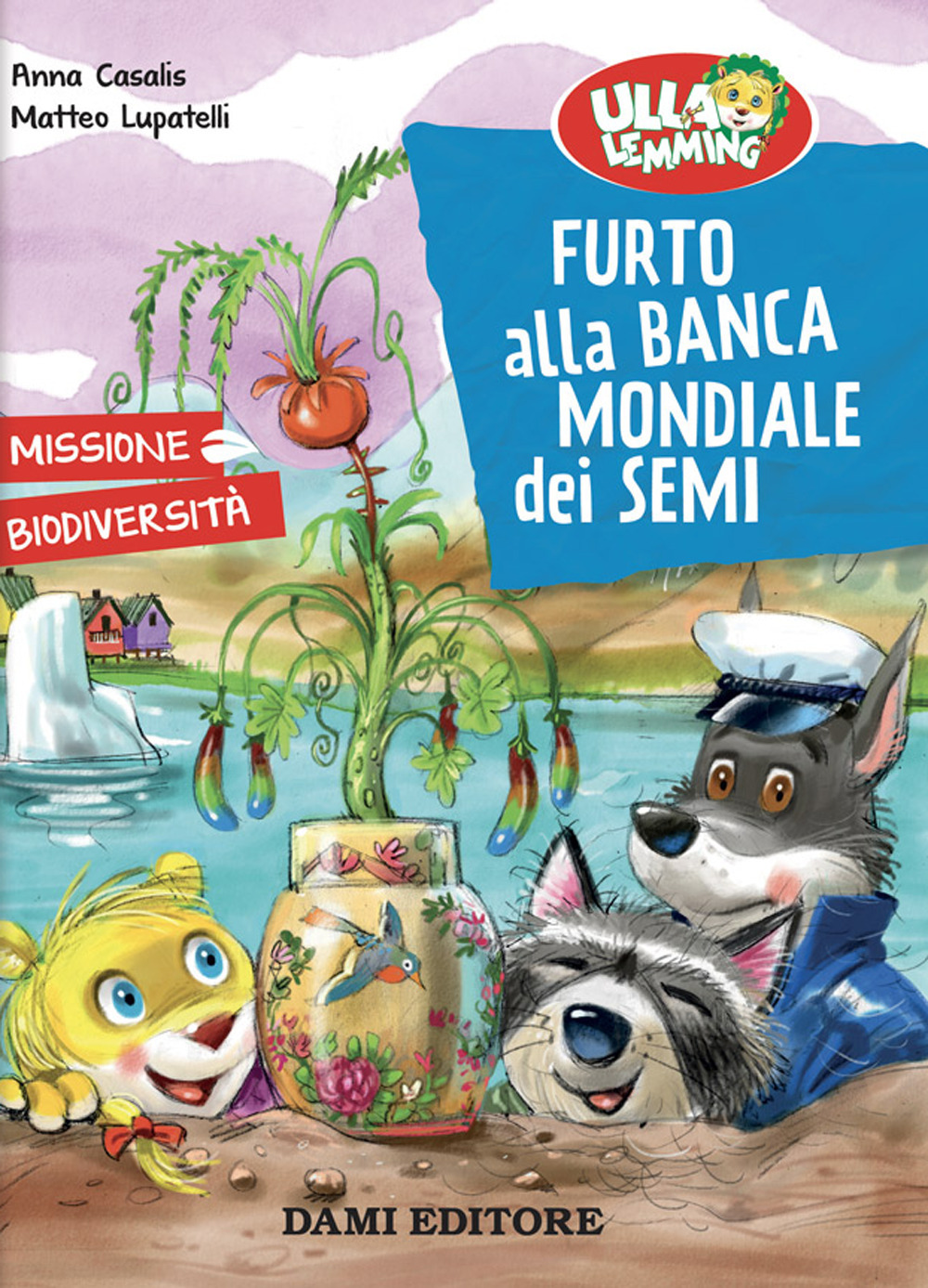 Furto alla banca mondiale dei semi. Ulla Lemming