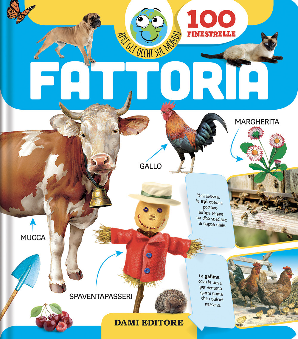 Fattoria. Apri gli occhi sul mondo. Ediz. a colori