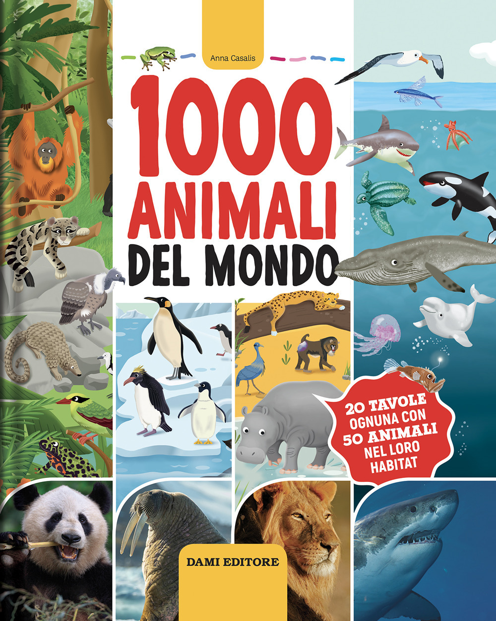 1000 animali del mondo. Ediz. a colori
