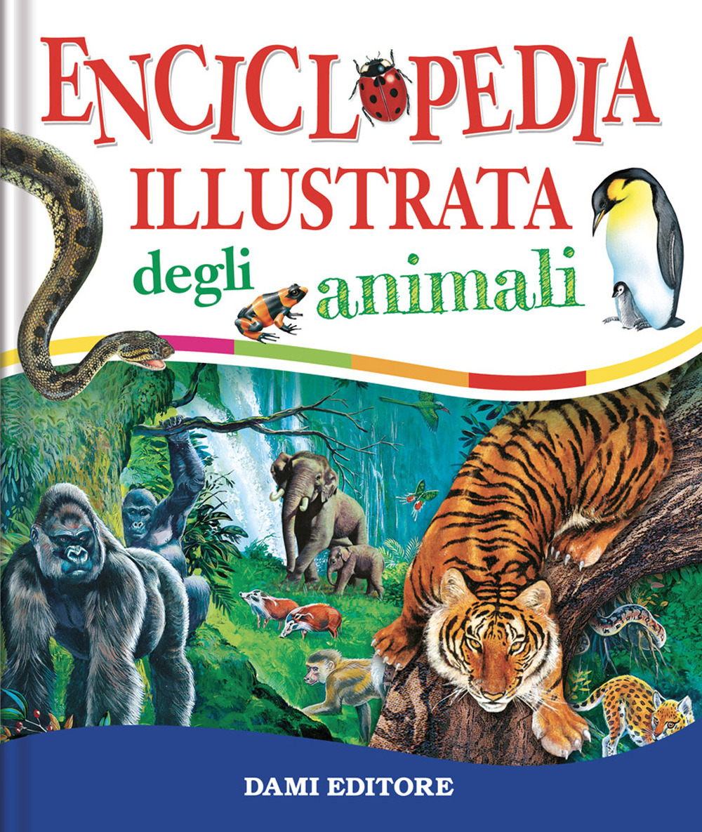 Enciclopedia illustrata degli animali. Ediz. a colori