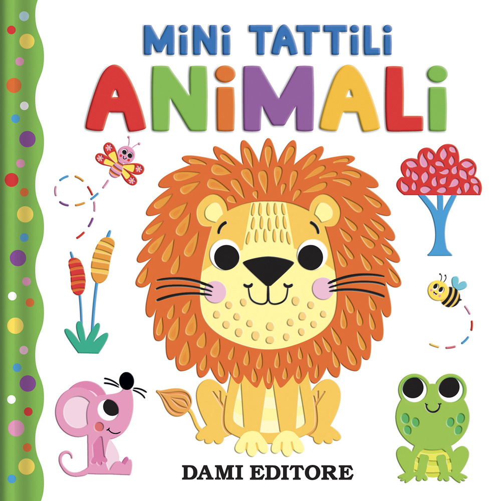 Animali. Mini tattili. Ediz. a colori